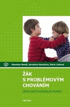 Žák s problémovým chováním - Stanislav Bendl