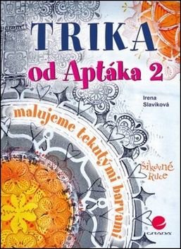 SLAVÍKOVÁ IRENA Trika od Aptáka 2