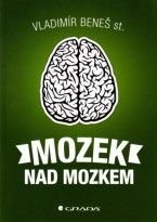 VLADIMÍR BENEŠ ST. Mozek nad mozkem
