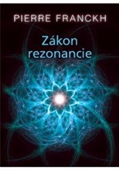 Zákon rezonancie - Pierre Franckh