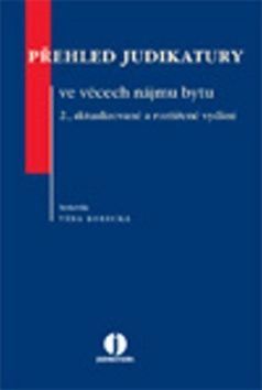 Přehled judikatury ve věcech nájmu bytu - Věra Korecká