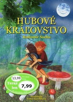 Hubové kráżovstvo - Radomír Socha, Ivana Hanzlíková