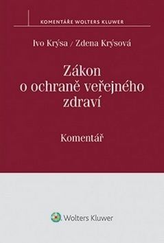 Zákon o ochraně veřejného zdraví - Ivo Krýsa, Krýsová Zdena