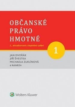 Občanské právo hmotné 1 - Jan Dvořák, Jiří Švestka, Michaela Zuklínová