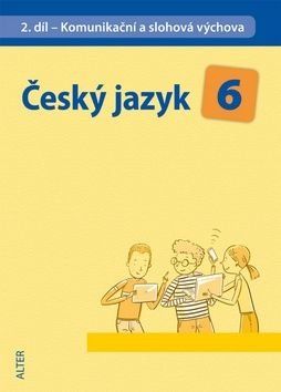 Český jazyk 6 II.díl Komunikační a slohová výchova - Stanislav Rudolf, Eva Beránková, Hana Hrdličková