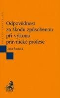 Odpovědnost za škodu způsobenou při výkonu právnické profese - Jana Šustová