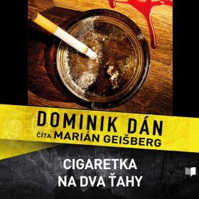 Cigaretka na dva ťahy - Dominik Dán - audiokniha