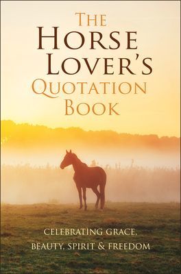 Horse Lover's Quotation Book - An Inspired Equine Collection (Corley Jackie)(Pevná vazba)