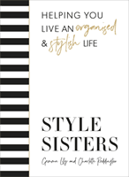 Style Sisters - Helping you live an organised & stylish life (Reddington Charlotte)(Pevná vazba)