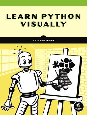 Learn Python Visually - Creative Coding with Processing.py (Bunn Tristan)(Paperback / softback)