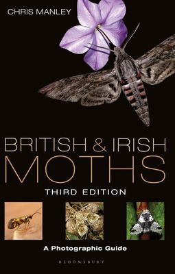 British and Irish Moths: Third Edition - A Photographic Guide (Manley Chris)(Pevná vazba)