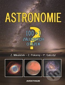 Astronomie - Pavel Gabzdyl, Zdeněk Mikulášek, Zdeněk Pokorný