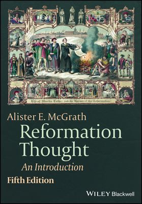 Reformation Thought - An Introduction (McGrath Alister E.)(Paperback / softback)