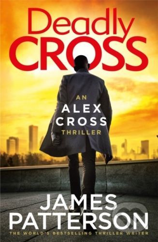 Deadly Cross - James Patterson