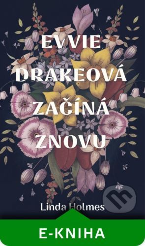 Evvie Drakeová začíná znovu - Linda Holmes