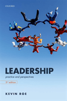 Leadership - Practice and Perspectives (Roe Kevin (Associate Professor in Human Resource Management at Leicester Castle Business School Associate Professor in Human Resource Management at Leicester Castle Business School De Montfort University))(Paperback