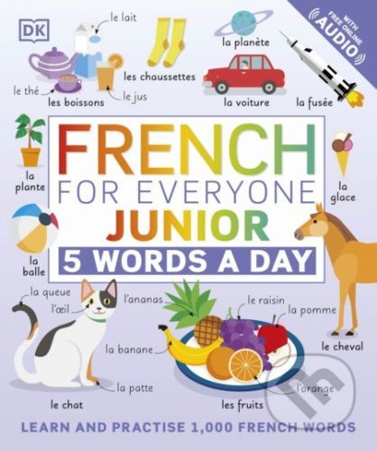 French for Everyone Junior: 5 Words a Day - Dorling Kindersley