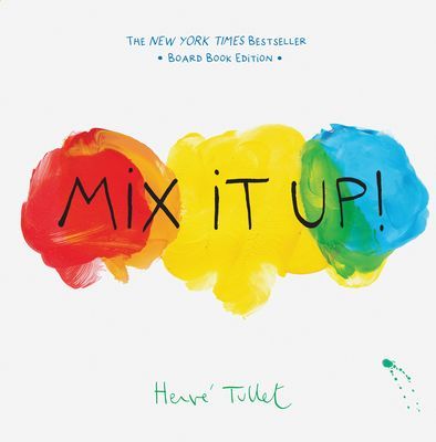 Mix It Up! - Board Book Edition (Tullet Herve)(Board book)