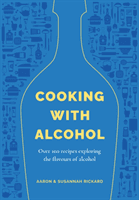 Cooking with Alcohol (Rickard Aaron)(Pevná vazba)
