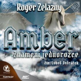 Amber 3 - Znamení jednorožce - Roger Zelazny - audiokniha