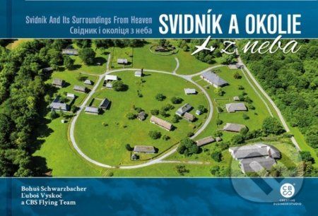 Svidník a okolie z neba - Bohuš Schwarzbacher, Ľuboš Vyskoč