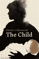 Child (Skomsvold Kjersti A.)(Pevná vazba)