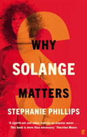Why Solange Matters (Phillips Stephanie)(Pevná vazba)