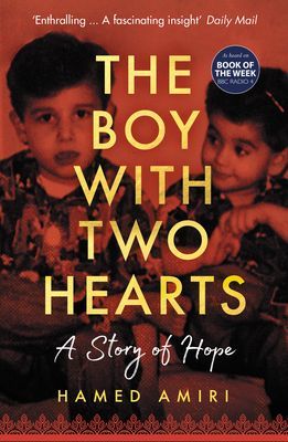 Boy with Two Hearts - A Story of Hope - BBC Radio 4 Book of the Week 29 June - 3 July 2020 (Amiri Hamed)(Paperback / softback)