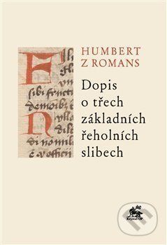 Dopis o třech základních řeholních slibech - Humbert z Romans