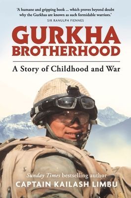 Gurkha Brotherhood - A Story of Childhood and War (Limbu Captain Kailash)(Pevná vazba)
