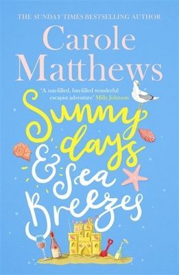 Sunny Days and Sea Breezes - The PERFECT feel-good, escapist read from the Sunday Times bestseller (Matthews Carole)(Paperback / softback)