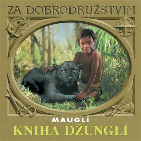 Kniha džunglí - Mauglí - Rudyard Kipling - audiokniha
