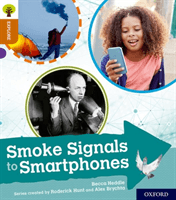 Oxford Reading Tree Explore with Biff, Chip and Kipper: Oxford Level 8: Smoke Signals to Smartphones (Heddle Becca)(Paperback)