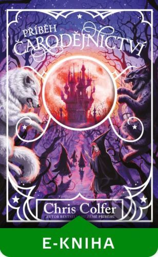 Příběh čarodějnictví - Chris Colfer, Chris Colfer (ilustrátor)