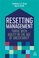 Resetting Management - Thrive with Agility in the Age of Uncertainty (Girod Stephane)(Paperback / softback)