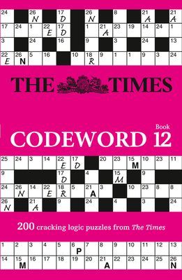 Times Codeword 12 - 200 Cracking Logic Puzzles (The Times Mind Games)(Paperback / softback)