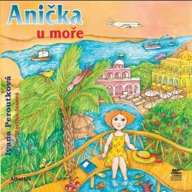 Anička u moře - Ivana Peroutková - audiokniha