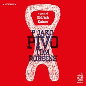 P jako pivo - Tom Robbins - audiokniha