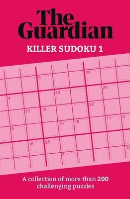Guardian Killer Sudoku 1 - A collection of more than 200 challenging puzzles (The Guardian)(Paperback / softback)