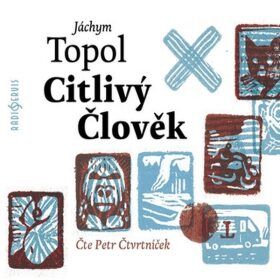 Citlivý člověk - Jáchym Topol - audiokniha