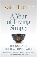 Year of Living Simply - The joys of a life less complicated (Humble Kate)(Paperback / softback)