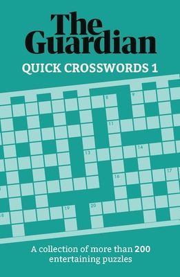 Guardian Quick Crosswords 1 - A collection of more than 200 entertaining puzzles (The Guardian)(Paperback / softback)
