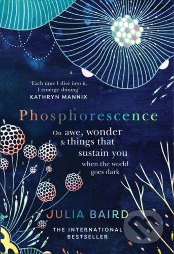 Phosphorescence - Julia Baird