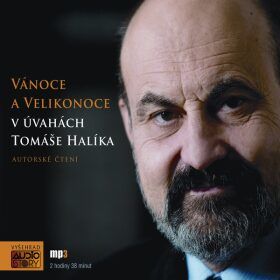 Vánoce a Velikonoce v úvahách Tomáše Halíka - Tomáš Halík - audiokniha