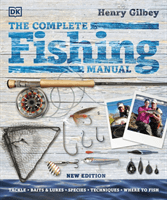 Complete Fishing Manual - Tackle * Baits & Lures * Species * Techniques * Where to Fish (Gilbey Henry)(Paperback / softback)
