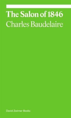 Salon of 1846 (Baudelaire Charles)(Paperback / softback)