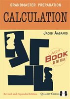 Calculation: Grandmaster Preparation (Aagaard Jacob)(Paperback)