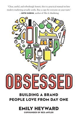 Obsessed - Building a Brand People Love from Day One (Heyward Emily)(Pevná vazba)