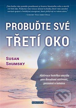 Probuďte své třetí oko - Susan Shumsky