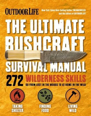 Ultimate Bushcraft Survival Manual (MacWelch Tim)(Paperback / softback)